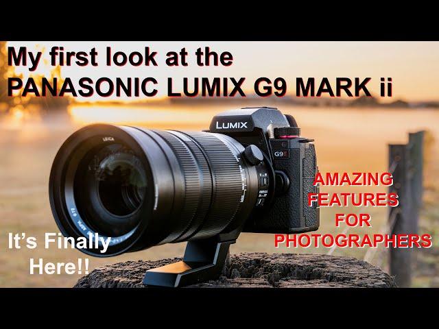 Panasonic Lumix G9 Mark ii - It's Finally Here! My hands-on review of an amazing new camera.