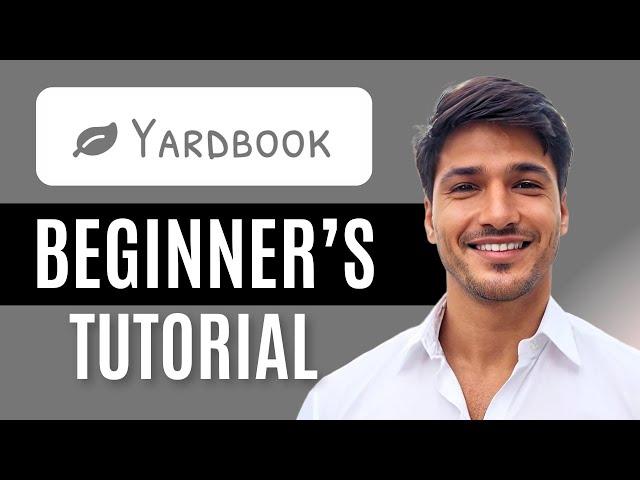 Yardbook Tutorial For Beginners | How To Use Yardbook (New Updated)