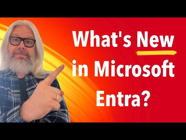 What's New in Microsoft Entra | Peter Rising MVP