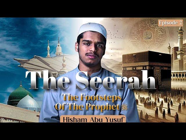 Seerah | Episode 2 | The First Revelation | Hisham Abu Yusuf