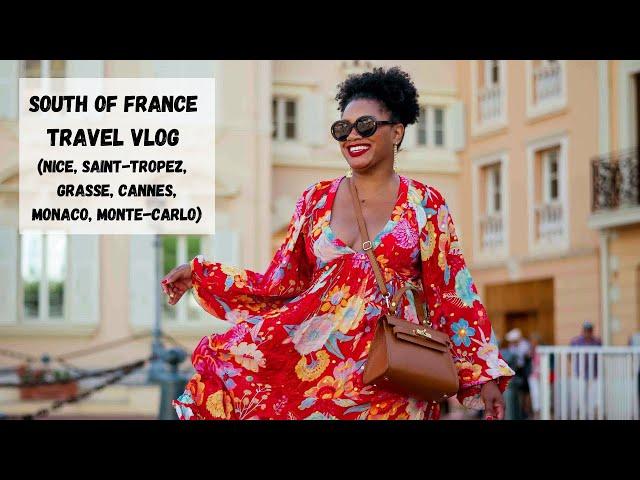 South of France Travel Vlog: Nice, Saint-Tropez, Cannes, Grasse, Monaco, Monte-Carlo