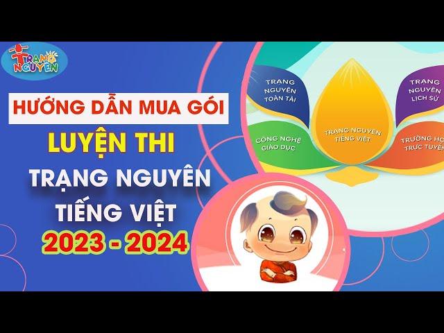HƯỚNG DẪN MUA GÓI LUYỆN TẬP TRẠNG NGUYÊN TIẾNG VIỆT NĂM HỌC 2023 - 2024 | Kênh Học Tốt
