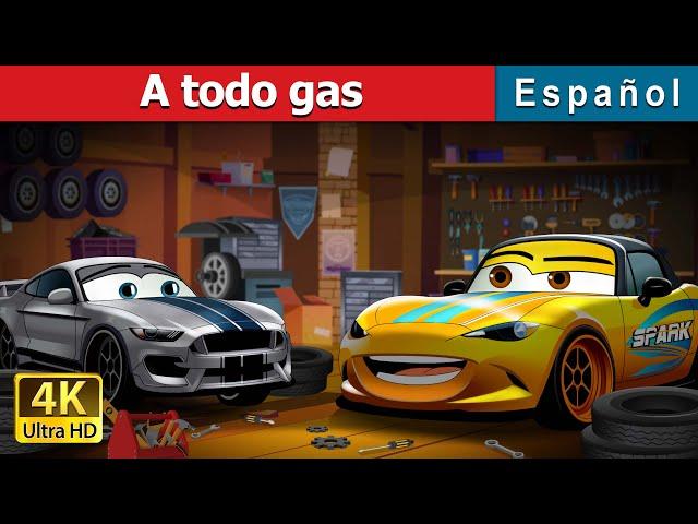 A todo gas | Full Throttle in Spanish | Spanish Fairy Tales