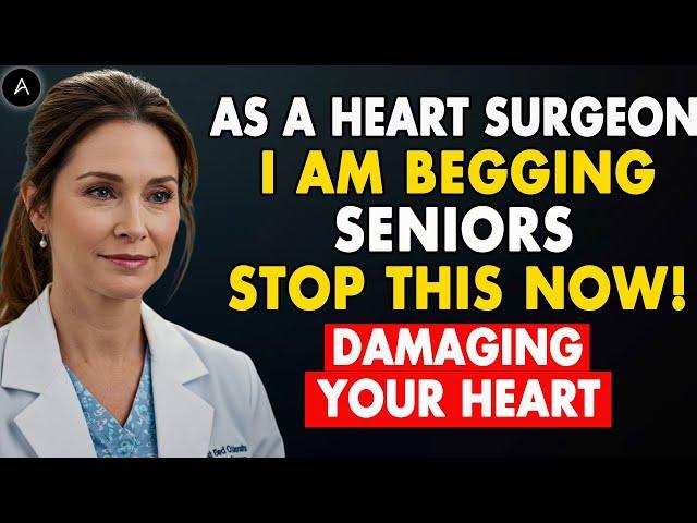 Seniors, I am BEGGING You to STOP These 5 Habits That Are Slowly Damaging Your Heart