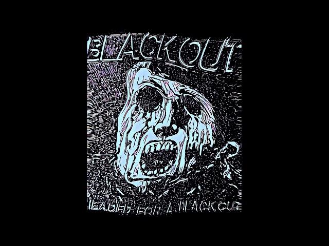 Blackout - Headed for A Blackout (Sacramento, 2020)