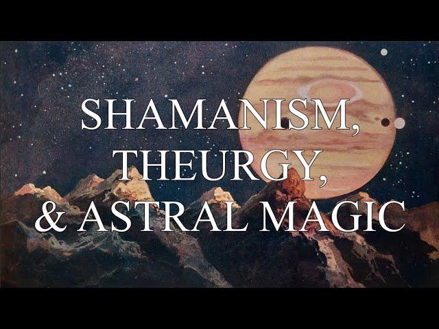 Shamanism, Theurgy, and Astral Magic [Interview w/ Michael Ofek]