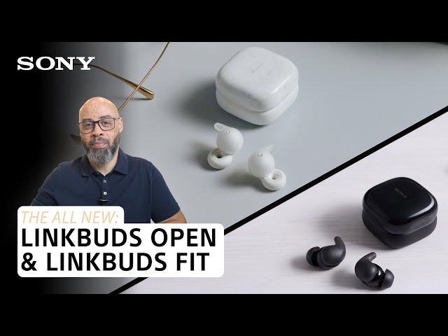 The all new LinkBuds Open and LinkBuds Fit are here!