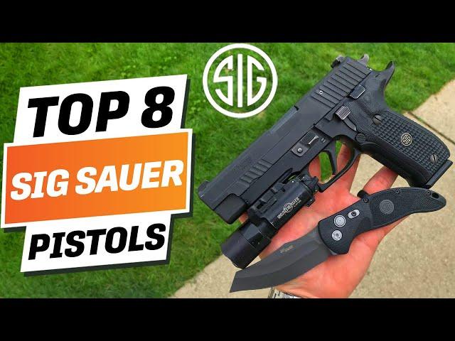 Top 8 BEST Sig Sauer Pistols You can Buy Right Now [2024]