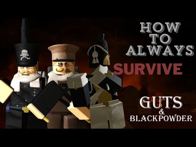 How to Always Survive in Each Maps in Guts and Blackpowder (v0.10)