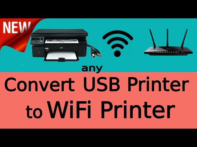 Convert any USB Printer to WiFi Printer | Print From Android | Print Over WiFi Network WiFi Router