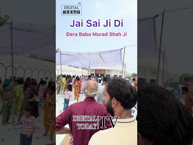 Dera Baba Murad Shah Ji | Jai Sai Laddi Shah Ji | Nakoder | Digital Today TV #digitaltodaytv