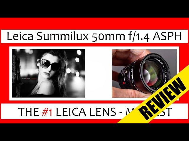  BEST 50mm Portrait Lens: Leica Summilux 50mm 1.4 Review  (+ Summilux vs Summicron)