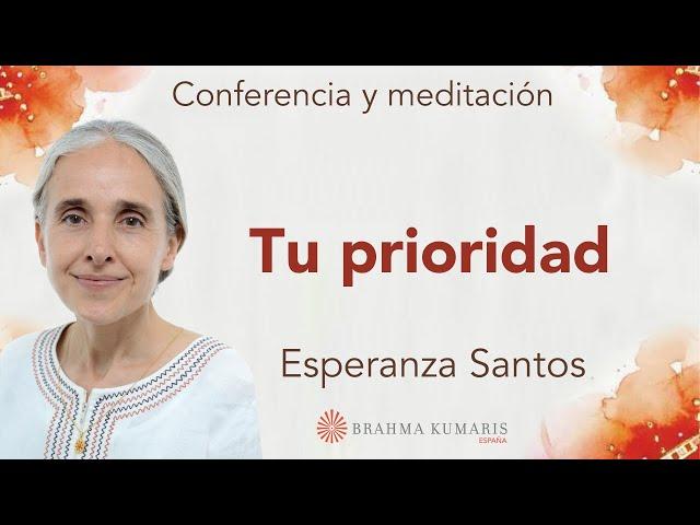 Meditación y conferencia: “Tu prioridad”, con Esperanza Santos