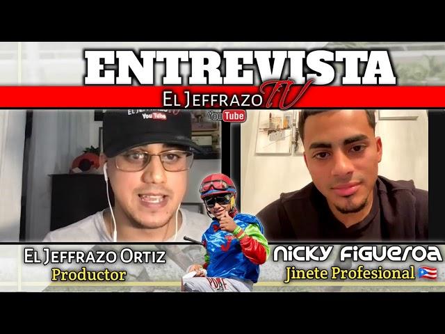 El jinete Nicky Figueroa habla para El Jeffrazo TV