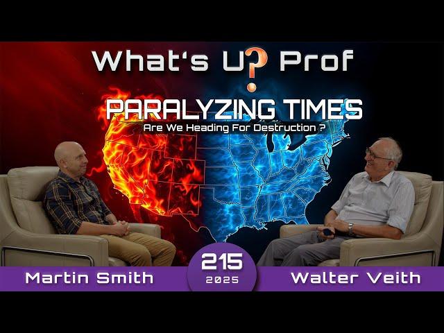 Paralyzing Times, Are We Heading For Destruction or Golden Age? Walter Veith & Martin Smith -WUP 215