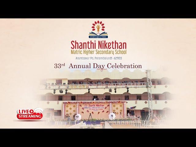 Live  | Shanthi Nikethan Matric Higher Secondary School | 33 rd Annual Day Celebration | 2024