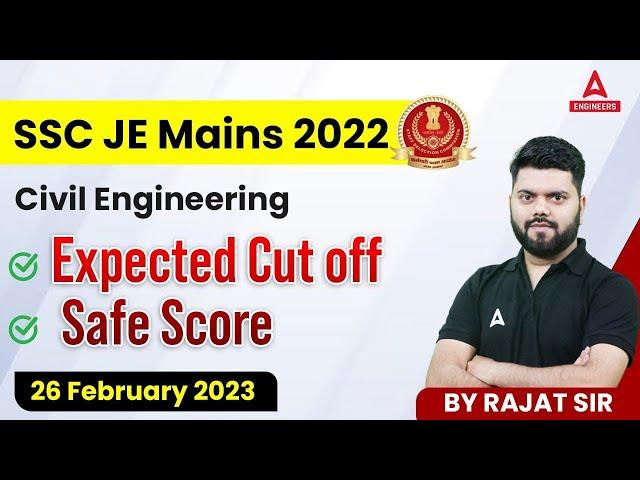 SSC JE 2022 Expected Cut Off | SSC JE MAINS CIVIL Cut Off & Safe Score 2022