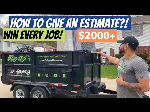 How to Give the BEST Estimate and WIN Most Jobs in Junk Removal