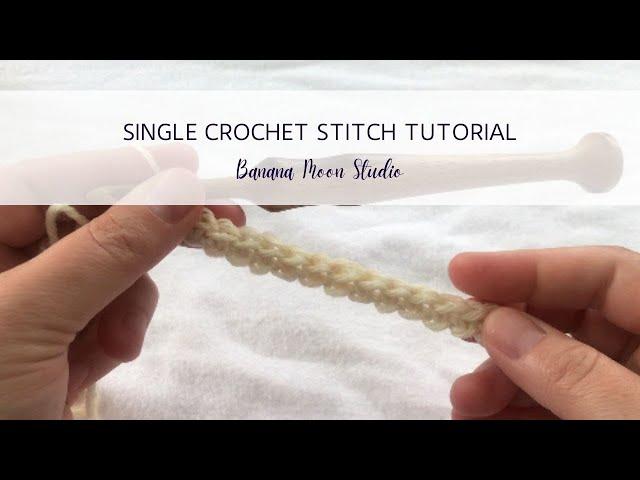 Single Crochet Stitch Tutorial