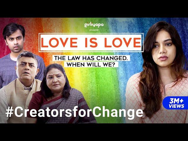 Love is Love | YouTube Creators For Change | Girliyapa M.O.M.S