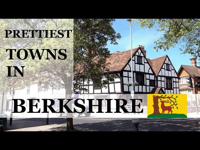 Top 10 PRETTIEST Towns in BERKSHIRE