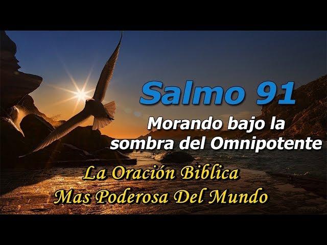  SALMO 91   La Oración Bíblica De Protección Mas Poderosa