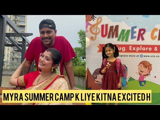 Myra summer camp k liye kitna excited h