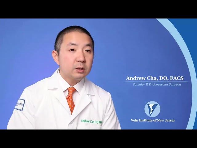 Andrew Cha, DO, FACS - Treatment Options for Veins