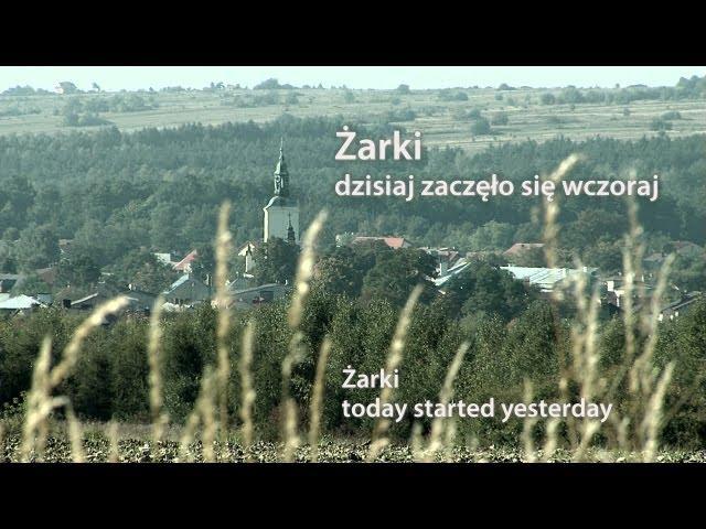 Żarki, dzisiaj zaczęło się wczoraj (Żarki, today started yesterday) TRAILER