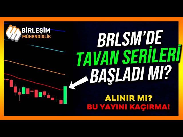 BRLSM'DE TAVAN SERİLERİ BAŞLADI MI? - Brlsm Hisse Analiz - Yorum - Alınır mı - Borsa Yorumları