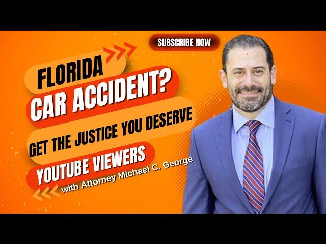  #Florida's Top Car Accident Lawyer by Michael C. George, Esq.