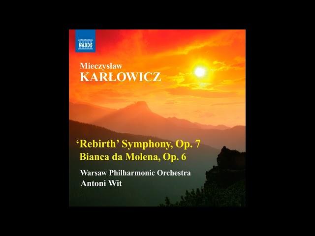 Mieczysław Karłowicz - Symphony in E Minor Op. 7 Odrodzenie(Rebirth, 1902)