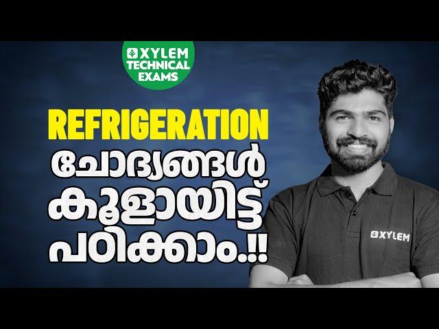 Refrigeration Questions - കൂളായി പഠിക്കാം.!!  Xylem Technical Exams