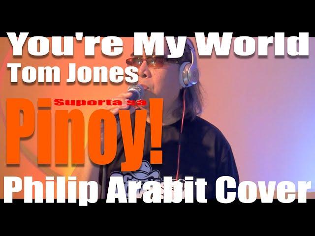 You're My World -Tom Jones (Philip Arabit Cover)