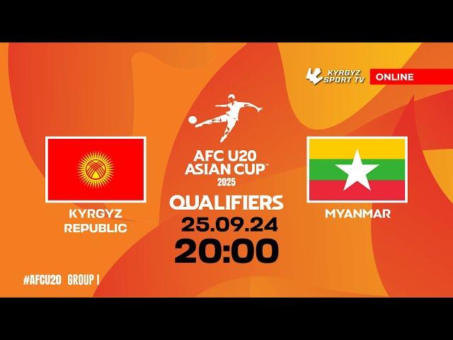 Kyrgyzstan - Myanmar | AFC U-20 ASIAN CUP QUALIFIERS | GROUP «I»