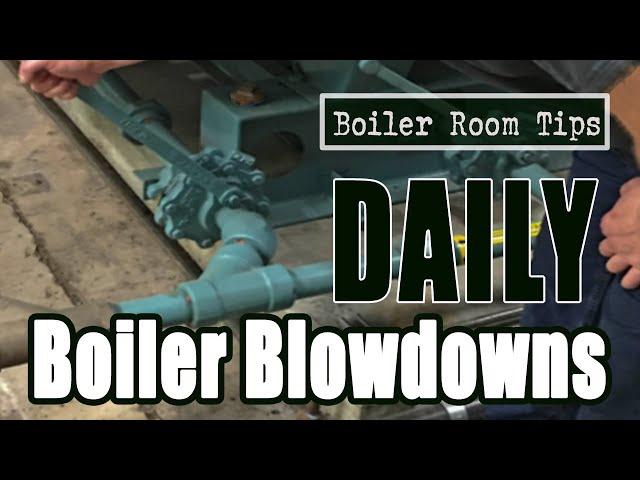 Daily Boiler Blowdowns - Boiler Room Tips