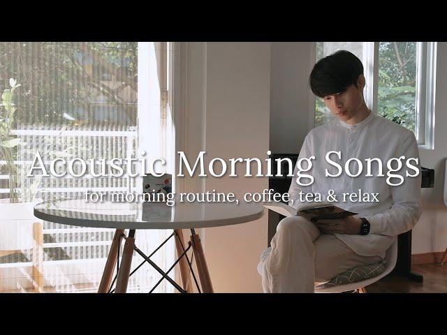 ACOUSTIC MORNING SONGS | Acoustic Music Playlist For A Bright And Cheerful Morning KIRA