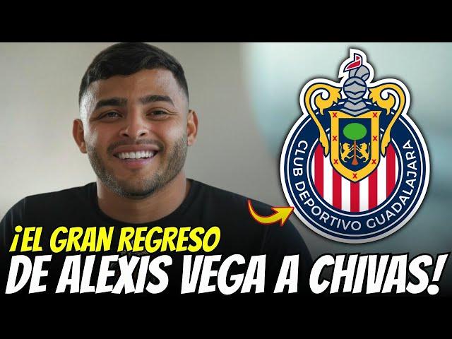 ¡EL HIJO PRÓDIGO! ALEXIS VEGA REGRESA al REBAÑO SAGRADO | ultimas noticias del chivas hoy