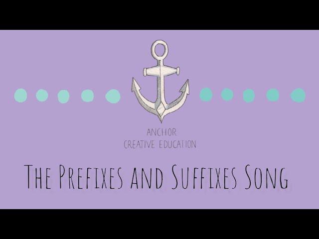 The Prefixes and Suffixes Song