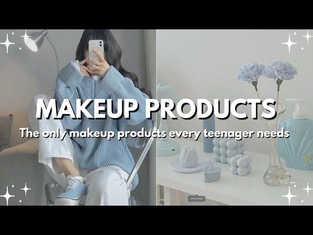 The Only Makeup Products Every Teenager Girl Needs 
