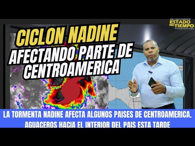 19 DE OCTUBRE. LA TORMENTA NADINE SE FORTALECE Y SIGUE AFECTANDO CENTROAMERICA.