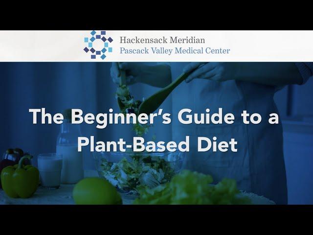 The Beginner's Guide to a Plant-Based Diet