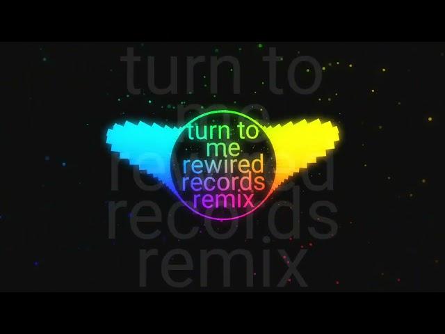 turn to me (rewired records remix)