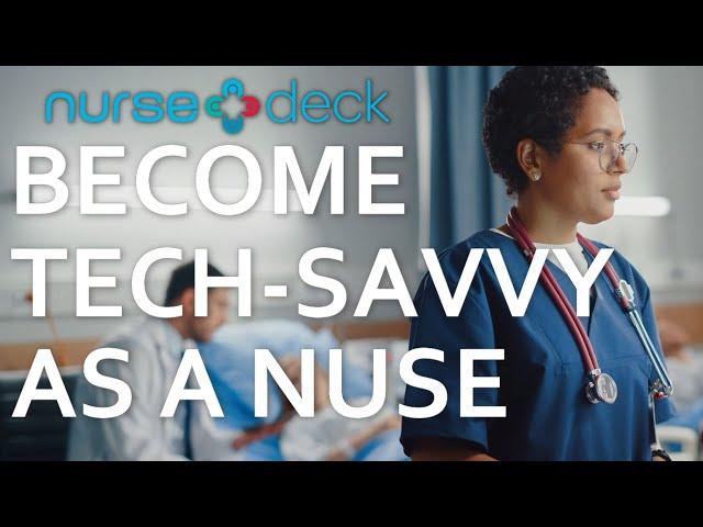 BECOME A TECH-SAVVY AS A NURSE