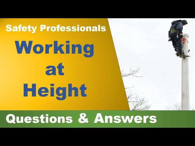 Working at Height - Questions and Answers - Safety Training