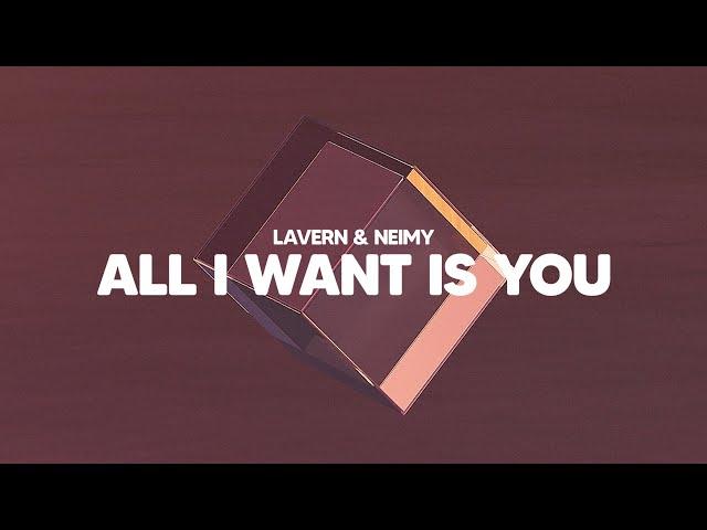 LAVERN ft. NEIMY - All I Want Is You (Official Visualizer)