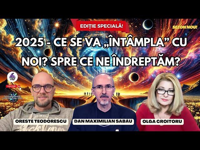 2025 - CE SE VA „ÎNTÂMPLA” CU NOI? SPRE CE NE ÎNDREPTĂM? -CU MAX, ORESTE ȘI OLGA - IMUNOCUBE- TORSER