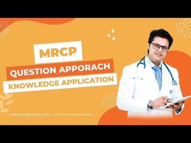 MRCP | Question Approach (Knowledge Application) - SsAcademy