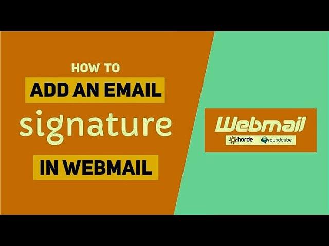 How To Add An Email Signature In Webmail