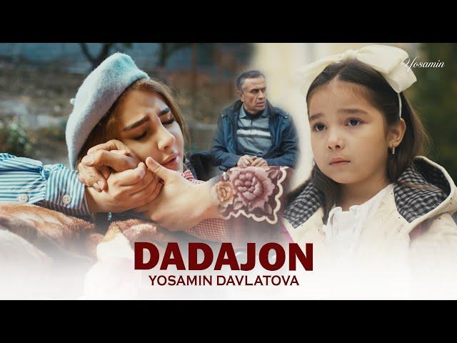 Yosamin Davlatova - Dadajon (Official video 2024)